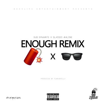 Enough Remix (feat. Glasses Malone) [Remix] - Single