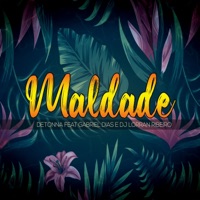 Maldade (feat. Gabriel Dias & Dj Lorran Ribeiro) - Single - Dj Detonna