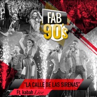 La Calle de las Sirenas (Live) [feat. Kabah] - Single - Fabulosos 90s