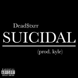 Suicidal Dead$txrr