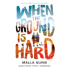 When the Ground Is Hard (Unabridged) - Malla Nunn