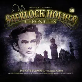 Die Akte Ludwig II.: Sherlock Holmes Chronicles 56