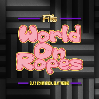 World on Ropes (feat. Blay Vision) - Single