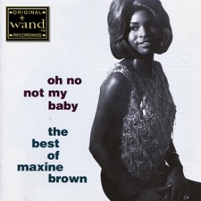 Maxine Brown - Oh No Not My Baby