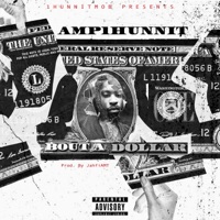 Bout A Dollar - Single - Amp1hunnit