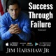 Success Through Failure with Jim Harshaw Jr