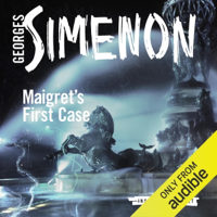 Maigret's First Case: Inspector Maigret, Book 30 (Unabridged) - Georges Simenon &amp; Sian Reynolds (Translator) Cover Art