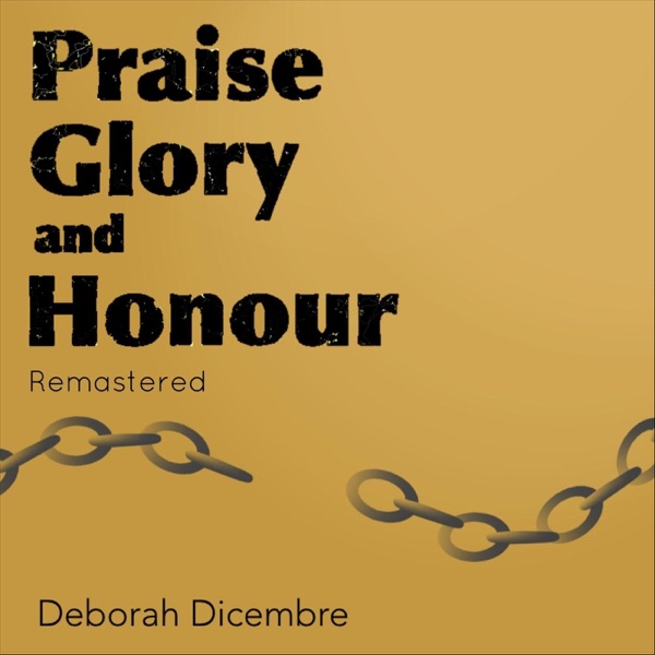 Praise Glory and Honour (Remastered) - EP