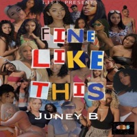Fine Like This - Single - Juney B