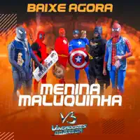 Menina Maluquinha — Vingadores do Brega