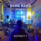Bang Bang - District 7 lyrics