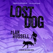 Lost Dog: A Gideon and Sirius Novel, Book 3 (Unabridged) - Alan Russell
