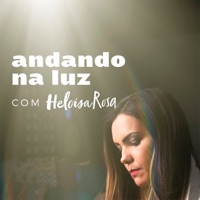 Andando na Luz - Single - Heloisa Rosa