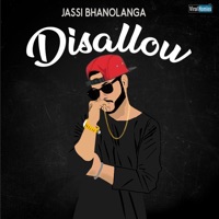 Disallow (feat. Mann-E) - Single - Jassi Bhanolanga