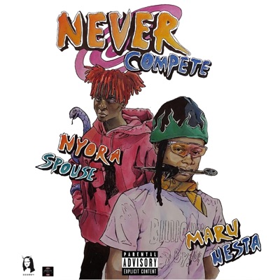 NeverCompete (feat. Nyora Spouse) - Single