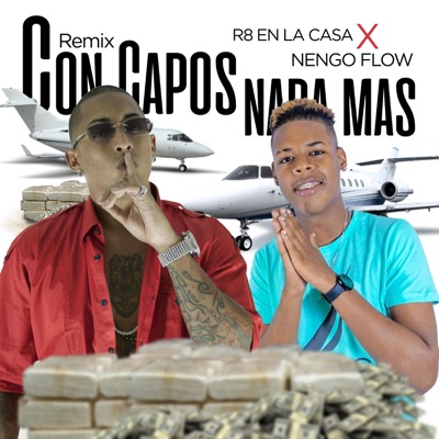 Con Capos Nada Mas (Remix) - Single