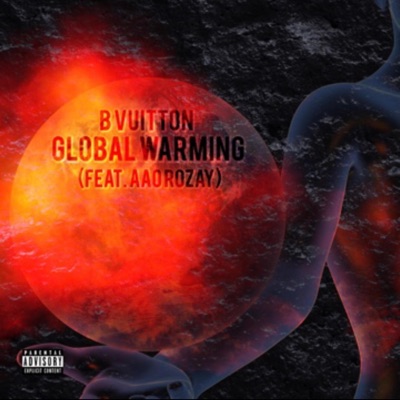 Global Warming (feat. AAO Rozay) - Single