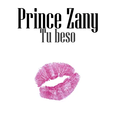 Tu Beso - Single - Prince Zany