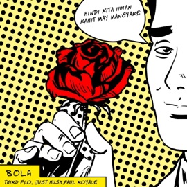 Bola (feat. Just Hush & Paul Royale) Third Flo'