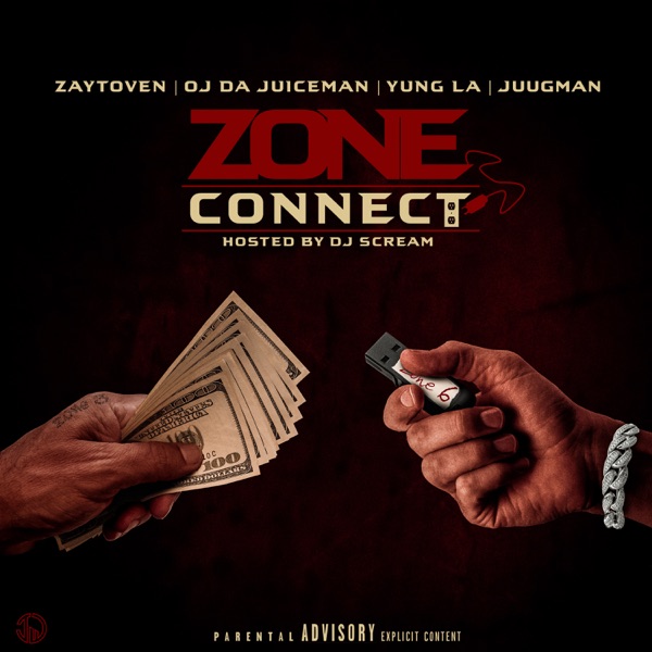 Zone Connect - Zaytoven, Yung L.A. & OJ da Juiceman