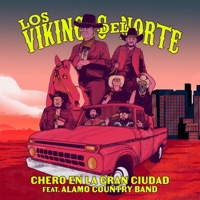 Chero en la Gran Ciudad - Single - Los Vikingos Del Norte & Alamo Country Band