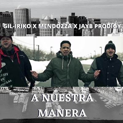 A Nuestra Manera (feat. Mendozza & Gil-Iriko) - Single