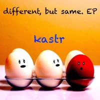 Different, but Same. - EP - Kastr