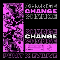 Change (feat. Evilive) - Single - Punit Bikram Shah
