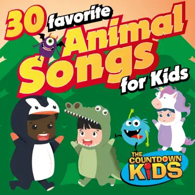 30 Favorite Animal Songs for Kids - The Countdown Kids 30 Favorite Animal Songs for Kids - The Countdown Kids