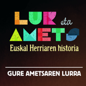 Euskal Herriaren Historia. Gure ametsaren lurra (feat. Eñaut Elorrieta & Uxue Alberdi) - Lur eta Amets