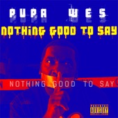 Nothing Good to Say artwork