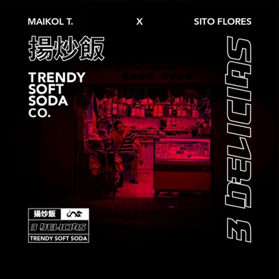Tres Delicias (feat. Sito Flores & Trendy Soft Soda) - Single