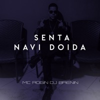 Senta Navi Doida - Single - DJ Brenin & MC Rogin
