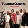 Só Felicidade - Fundo De Quintal