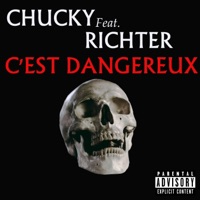 C'est Dangereux (feat. Richter) - Single - Chucky