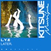 L.Y.E - Single