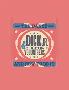Listen to Dick Jr. & the Volunteers, watch music videos, read bio, see tour dates & more!