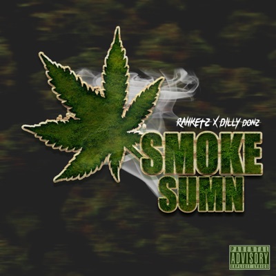 Smoke Sumn (feat. Rahketz) - Single