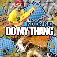Do My Thang - Single - KD Da Kid