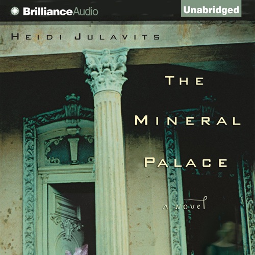 The Mineral Palace: A Novel (Unabridged) cover
