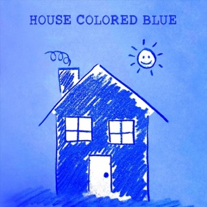 House Colored Blue - Single