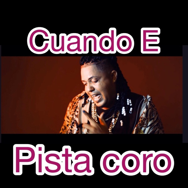Cuando E Pista Coro