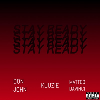 Stay Ready (feat. Kuuzie & Matteo Davinci) - Single