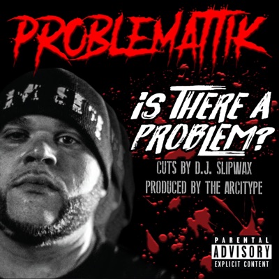 Is There a Problem? (feat. D.J. Slipwax) - Single