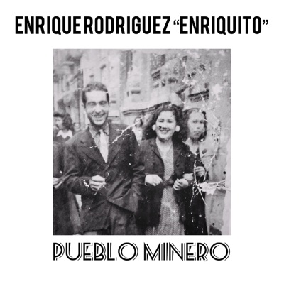 Pueblo Minero (feat. Amir John Haddad – El Amir & Jose Manuel Ruiz Motos “Bandolero”) - Single