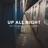 Up All Night (feat. Fego Navarro)