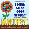 Matthew, Vol. 2 - I Wanna Be Good Ground
