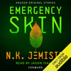 Emergency Skin: Forward collection (Unabridged) - N. K. Jemisin