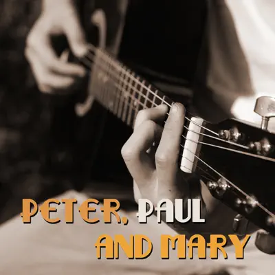 Peter, Paul and Mary - Peter Paul and Mary