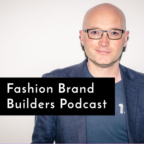 Fashion Brand Builders Podcast cover